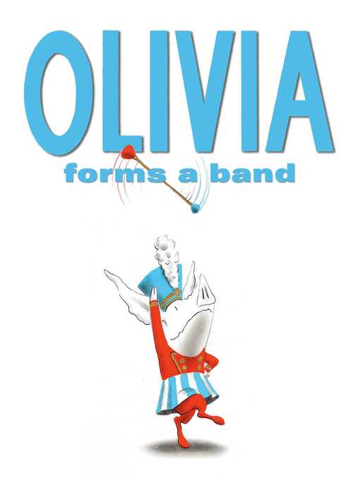 Title details for Olivia Forms a Band by Ian Falconer - Wait list
